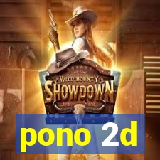 pono 2d